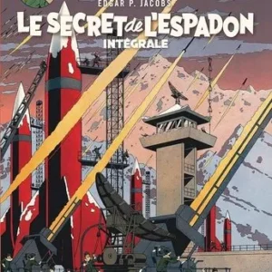 Blake & Mortimer - Intégrales - Tome 1 - Le Secret de l'Espadon - Intégrale